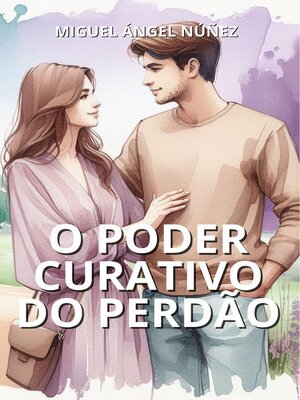 cover image of O poder curativo do perdão